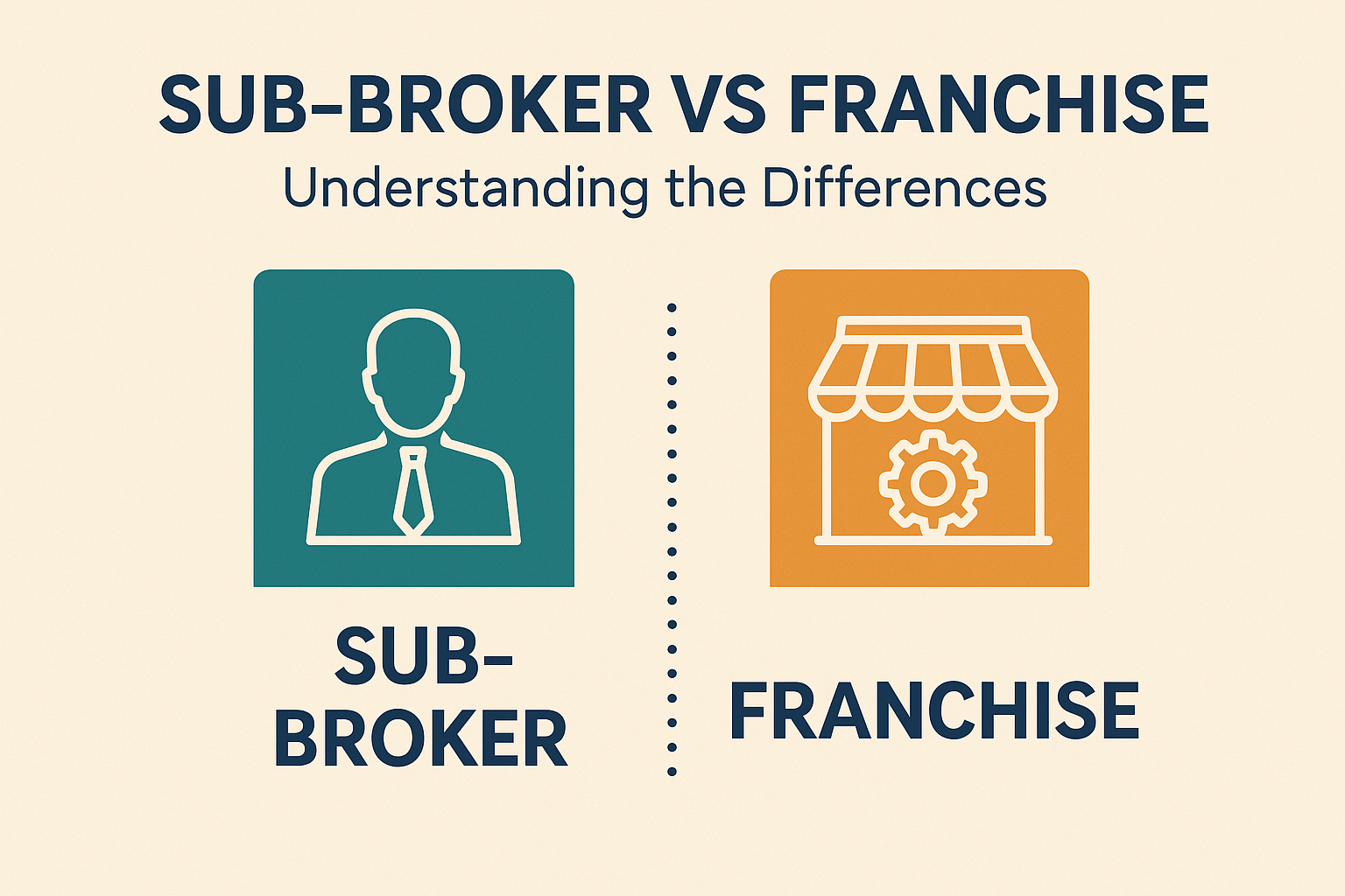 Sub-Broker vs Franchise: Understanding the Differences